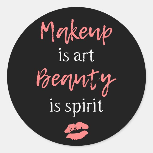 Makeup ist Kunst Schönheit ist Geist Runder Aufkleber (Vorderseite)