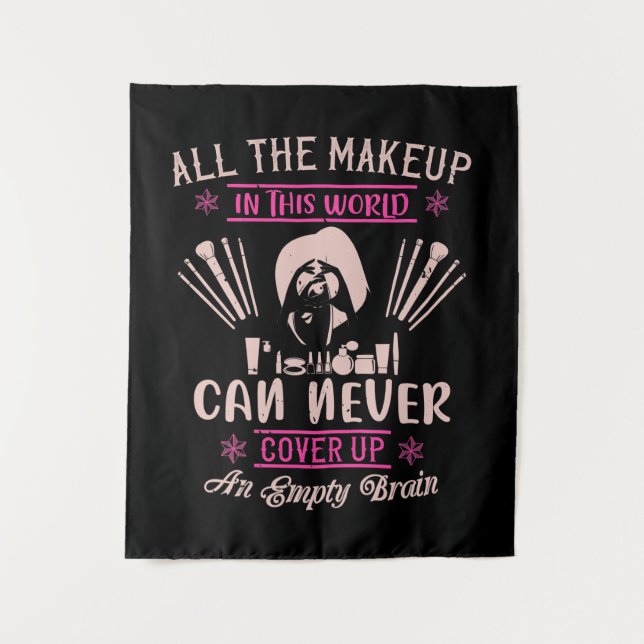 Makeup - Make-up Can't Cover Empty Brain Wandteppich (Vorderseite)