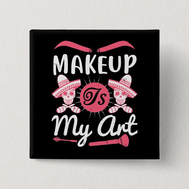 Makeup - Makeup ist meine Kunst Button (Vorderseite)
