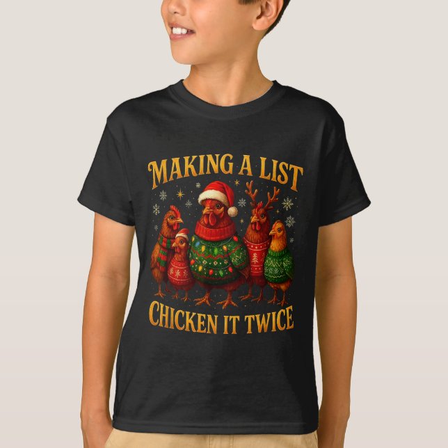 Making A List Chicken It Twice Funny Christmas  T-Shirt (Vorderseite)