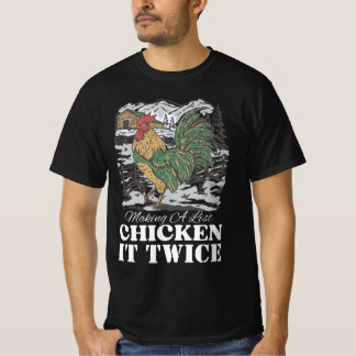 Making A List Chicken It Twice T-Shirt
