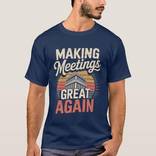 Making Meetings Great Again Illustration Design  T-Shirt (Vorderseite)