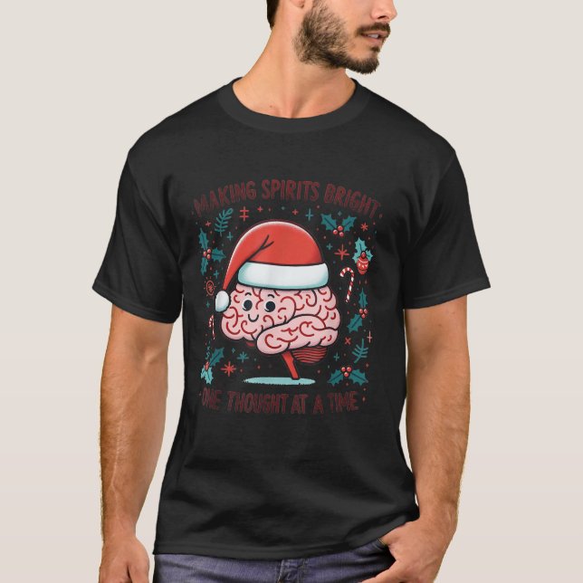 Making Srits Bright Funny Brain Christmas Mental H T-Shirt (Vorderseite)