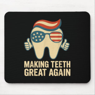 Making Teeth Great Again 4. Juli Amerika Sungl Mousepad