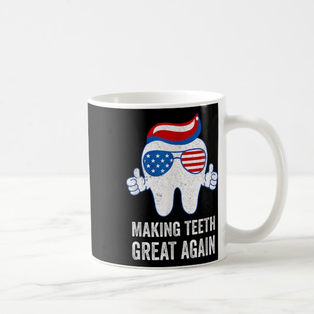 Making Teeth Great Again Amerika Flagge Dental  Kaffeetasse (Rechts)