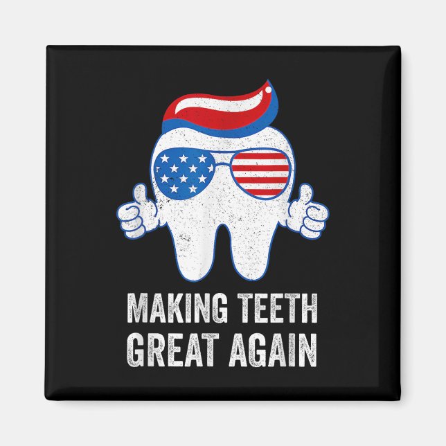 Making Teeth Great Again Amerika Flagge Dental  Magnet (Vorne)