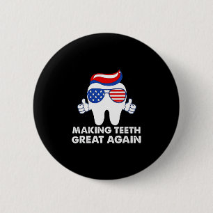Making Teeth Great Again Lustige Zähne Trump Haar Button