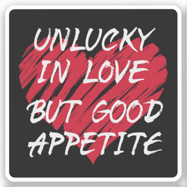 Malchanceux dans l'amour bon appétit Sticker (Recto)