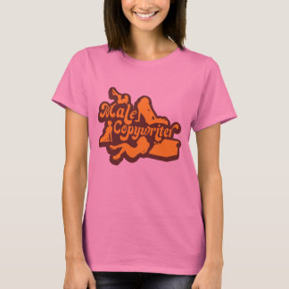 Malecopywriter T - Shirt... Für die Damen T-Shirt