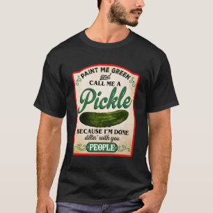 Malen Sie mich grün und nennen Sie mir eine Schnal T-Shirt