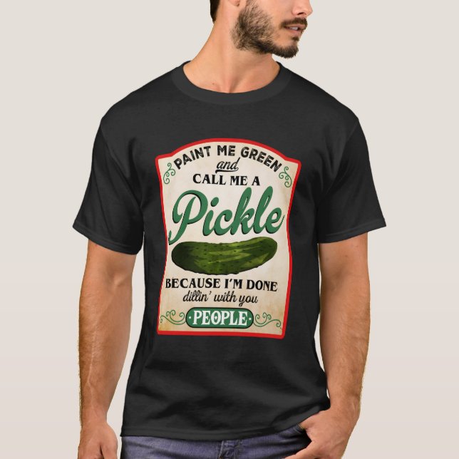 Malen Sie mich grün und nennen Sie mir eine Schnal T-Shirt (Vorderseite)