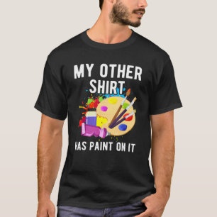 Malende Künstler Kunstwerk Cooler Maler Kreativ T-Shirt