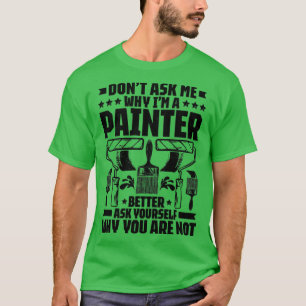 Maler-Dekorator-Hausmaler13 T-Shirt