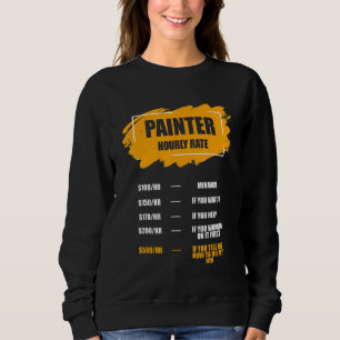 Maler Stündlicher Maler Angestellter Sweatshirt