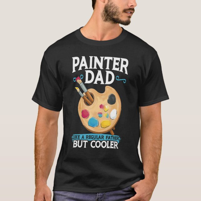 Maler-Vater - wie ein regelmäßiger Vater, aber Coo T-Shirt (Vorderseite)