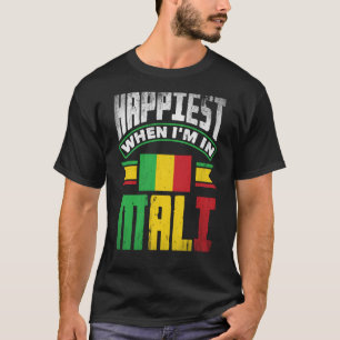 Mali Mali Mali Flag am glücklichsten, wenn ich in  T-Shirt