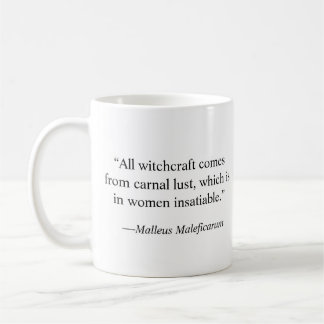 Malleus Maleficarum Zitat - unersättlich Kaffeetasse