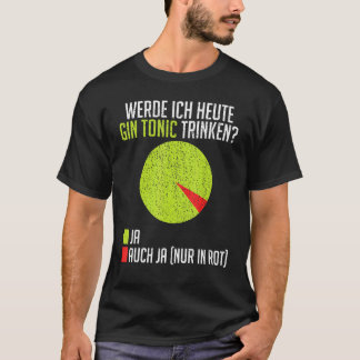 Mallorca Sauf Gin Tonic Trinkt heute Tonne T-Shirt