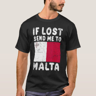 Malta Flag Souvenir Wenn verloren senden Sie mir n T-Shirt
