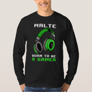 Malte Geboren, Personalisiert Gamer zu sein T-Shirt