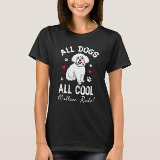 Malteser Hunde sind Cool maltesischer Herrenhund T-Shirt