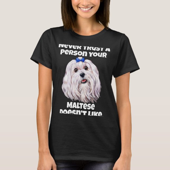 Malteser Hundebesitzer vertrauen niemals einer Per T-Shirt (Vorderseite)