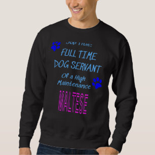 Maltesischer Hund mit hohem Wartungsaufwand Welpe Sweatshirt