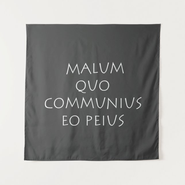 Malum quo communius eo peius wandteppich (Vorderseite)
