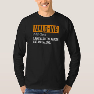 Malzdefinitionen Mad and Balding Person Sarcas T-Shirt