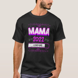 Mama 2022 Ladungsexpectant Mutter Schwangerschaft T-Shirt