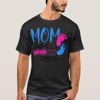 Mama 2025 Ladung wird im Jahr 2025 eine Mutter sei T-Shirt