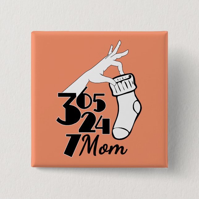 Mama 365 24 7 button (Vorderseite)