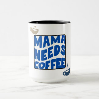 Mama a besoin d'un café de typographie Mug