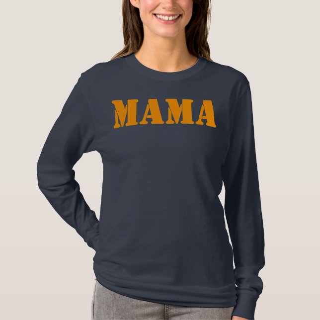 Mama A Fun and Simple Declaration of Motherhood T-Shirt (Vorderseite)