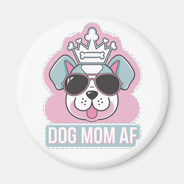 Mama AF - Funny Hund Mama Design Magnet (Vorne)