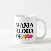 MAMA ALOHA OE HAWAIIAN I LIEBE SIE MAMA