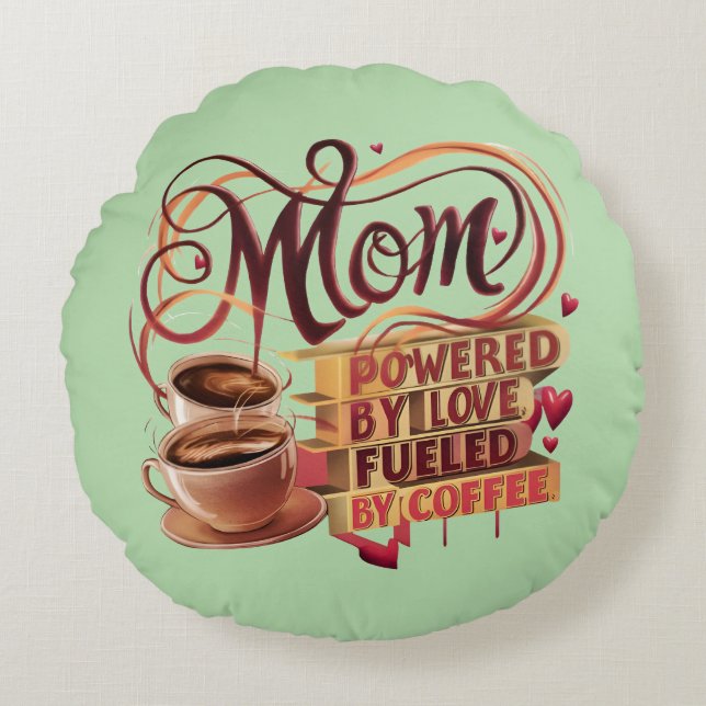 Mama — angetrieben durch Liebe, angetrieben durch  Rundes Kissen (Vorderseite)
