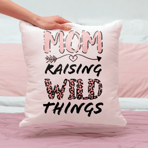 Mama Anheben wilder Dinge Zitat Funny Leopard Prin Kissen