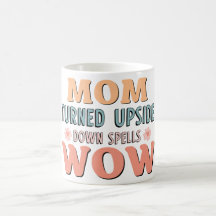 Mama auf den Kopf gestellt Zauber Wow