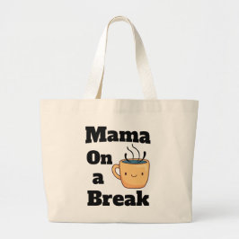 Mama auf einem Coffee Break Niedlichen Muttertagsg Jumbo Stoffbeutel