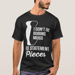 Mama aus Keramik macht keine langweiligen Tasse, k T-Shirt