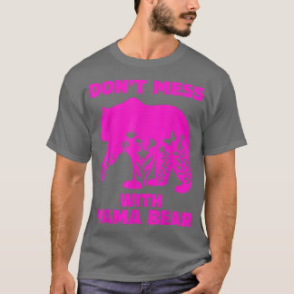 Mama-Bär für Frauen nicht mit Mama-Bär durcheinand T-Shirt