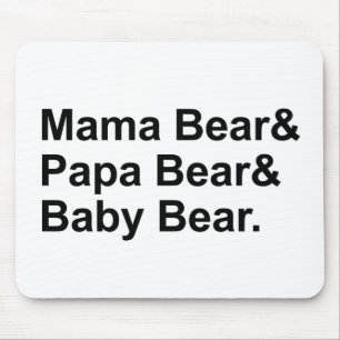 Mama-Bär, Papa-Bär, Baby-Bär   Goldilocks Mousepad