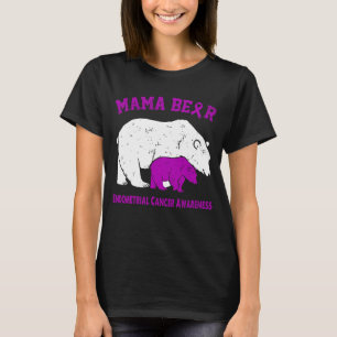 Mama Bear ENDOMETRIUMKREBS Bewusstsein T-Shirt