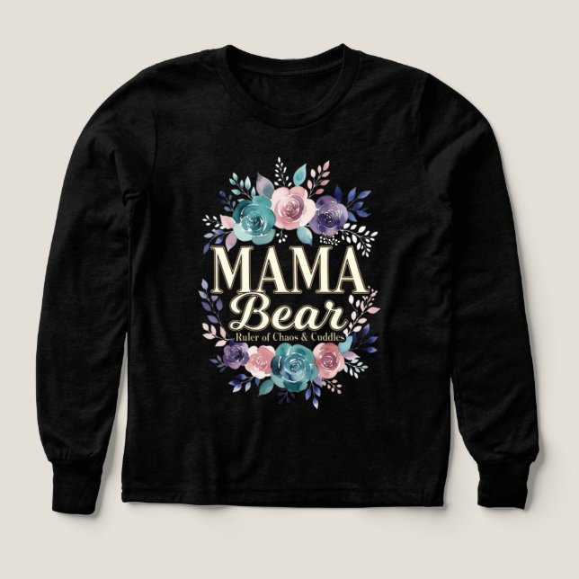 Mama Bear Ruler Of Chaos And Cuddles Floral Gift (Design Vorderseite)