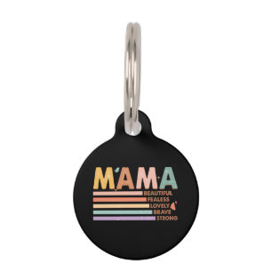 Mama Beautiful Fearless Lovely Brave Strong Haustiermarke