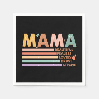 Mama Beautiful Fearless Lovely Brave Strong Serviette