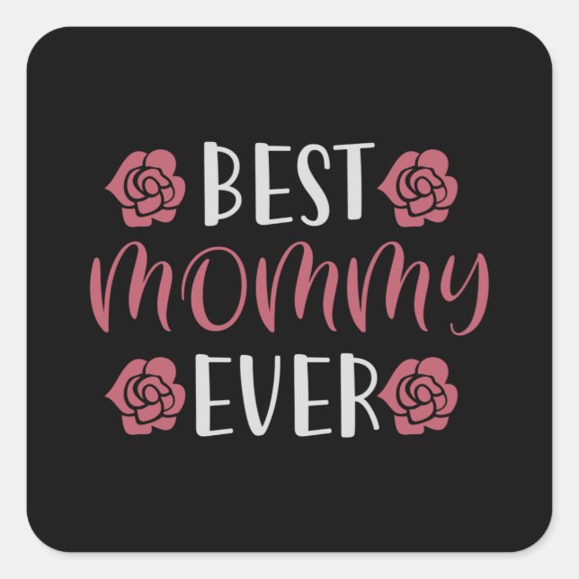 Mama - Beste Mommy-Ever Quadratischer Aufkleber (Vorderseite)