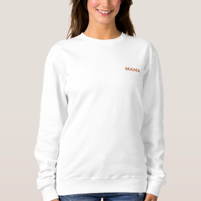 Mama Besticktes Sweatshirt (Vorderseite)