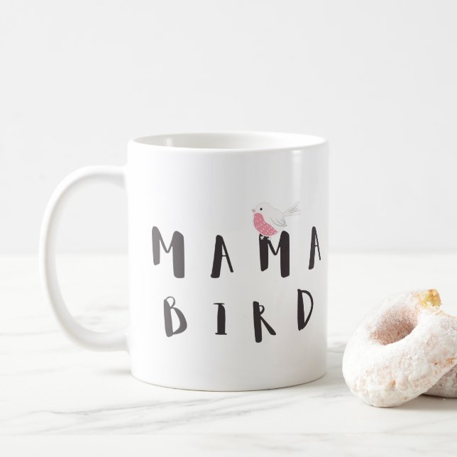 Mama Bird - Fun Quote Tasse (Mit Donut)